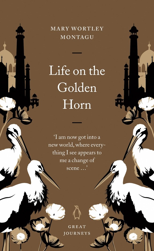 Life on the Golden Horn (Penguin Great Journeys) by Mary Wortley Montagu Travelling through the wartorn Balkans with her husband on what proved to be a wholly useless diplomatic mission to Constantinople, Mary Wortley Montagu (1689-1762) left a vivid, informative, clever account of her adventures in the mysterious, sophisticated culture of Ottoman palaces, bathing places and courts which - even as her husband's career was falling apart - she could not have enjoyed more.